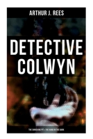 Detective Colwyn: The Shrieking Pit & The Hand in the Dark 802727964X Book Cover