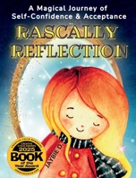 Rascally Reflection : Self Confidence & Acceptance 1961860325 Book Cover