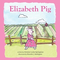Elizabeth Pig B0BFV21K8P Book Cover