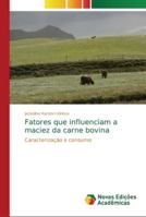 Fatores que influenciam a maciez da carne bovina: Caracterização e consumo 6202196440 Book Cover