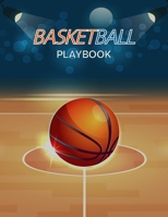 Basketball Playbook: Complete Basketball Court Diagrams to Draw Game Plays, Drills, and Scouting and Creating a Playbook 1312457252 Book Cover