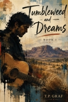 Tumbleweed and Dreams : A Novel 1735233293 Book Cover