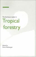 The Earthscan Reader in Tropical Forestry 1853831271 Book Cover