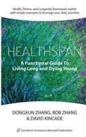 Healthspan: A Functional Guide to Living Long and Dying Young 1545322899 Book Cover