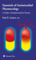 Essentials of Antimicrobial Pharmacology: A Guide to Fundamentals for Practice 0896038424 Book Cover