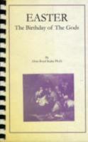 Easter the Birthday of the Gods 0787313262 Book Cover