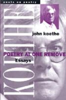 Poetry at One Remove: Essays (Poets on Poetry) 0472067095 Book Cover