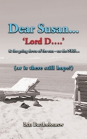 Dear Susan ...'Lord D' ...and the going down of the sun on the NHS... 183615173X Book Cover