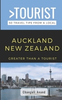 Greater Than a Tourist- Auckland New Zealand: 50 Travel Tips from a Local 1983308641 Book Cover