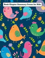 Book Chapter Summary Forms for Kids: A guided tool to help retain what you've read - Happy Singing Birds 1696899346 Book Cover