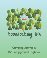 Boondocking Life: Camping Journal & RV Campground Logbook 1689847085 Book Cover