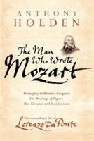 The Man Who Wrote Mozart 075382180X Book Cover