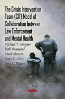 Crisis Intervention Team (Cit) Model of Collaboration Between Law Enforcement & Mental Health 1611223083 Book Cover