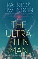 The Ultra Thin Man 0765336944 Book Cover