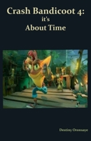 Crash Bandicoot 4: It’s About Time B08TZ54RLX Book Cover