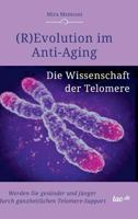 (R)Evolution Im Anti-Aging: Die Wissenschaft Der Telomere 3960515219 Book Cover