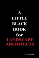 A Little Black Book: For Landscape Architects 1096461420 Book Cover