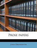Prose papers (Essay index reprint series) 0548726329 Book Cover