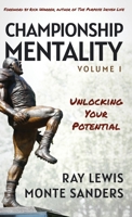 Championship Mentality: Unlocking Your Potential 1951503996 Book Cover