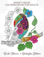 Relaxing Adult Coloring Book: Birds, Butterflies and Blooms Edition B0BMZML7XG Book Cover