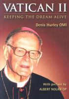 Vatican II: Keeping the Dream Alive 1875053484 Book Cover
