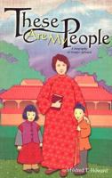 These Are My People: A Biography of Gladys Aylward