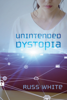 Unintended Dystopia 1725270471 Book Cover