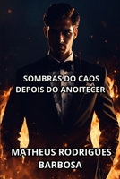 Sombras do Caos: Depois do Anoitecer B0FV3HN8MH Book Cover