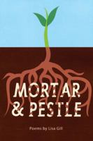 Mortar & Pestle (New American Poetry Series) 0898232317 Book Cover