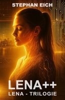 LENA++ (LENA-TRILOGIE) (German Edition) 3982717175 Book Cover