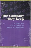 The Company They Keep: C. S. Lewis and J. R. R. Tolkien as Writers in Community 0873389913 Book Cover