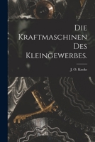 Die Kraftmaschinen des Kleingewerbes. 1016758863 Book Cover