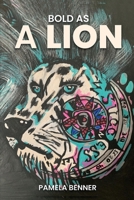 BOLD AS A LION 196788725X Book Cover