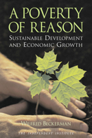 A Poverty of Reason: Sustainable Development and Economic Growth 0945999852 Book Cover
