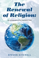 The Renewal of Religion: An Introduction to the Free Baha'i Faith B0F1NJQ62C Book Cover