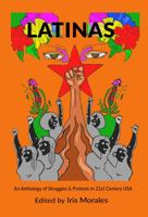 Latinas: Struggles & Protests in 21st Century USA 0996827641 Book Cover
