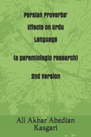 Persian Proverbs' Effects on Urdu Language (a Paremiologic Research) 1979549052 Book Cover