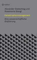 Katastrophenmanagement: Eine wissenschaftliche Einführung 3347179307 Book Cover