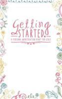 Getting Started: A Personal Menstruation Diary for Girls 0692522581 Book Cover