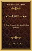 Freak of Freedom or the Republic of San Marino 1015722059 Book Cover