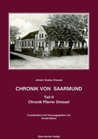 Chronik von Saarmund, Teil II: Chronik Pfarrer Dressel 3883723169 Book Cover