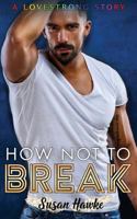 How Not to Break 1798972999 Book Cover