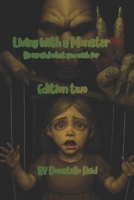 Living With a Monster: Edition 2 Be careful what you wish for B0GKVFKKJJ Book Cover