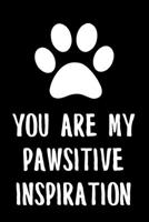 You are my pawsitive inspiration: 6x9" Dot Bullet Notebook/Journal Motivational And Inspirational Cute Cat Gift To Kids, Girls, Best Friend, Coworker, ... College Student That Love Cats And Cat Puns 1693329832 Book Cover