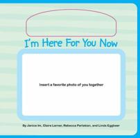 I'm Here for You Now 0943657997 Book Cover