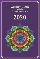 Weekly Diary with TimeSheets 2020: Weekly Diary with added Weekly Time sheets/Events for Workers/Business People etc - Purple Colour Mandala Cover 1693146533 Book Cover