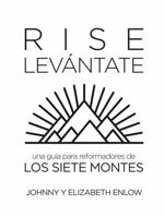 Rise Levántate: Una Guía para Reformadores de Los Siete Montes B0FCYVZTKC Book Cover