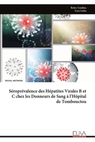 Séroprévalence des Hépatites Virales B et C chez les Donneurs de Sang à l'Hôpital de Tombouctou (French Edition) 9999332897 Book Cover