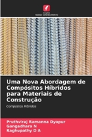 Uma Nova Abordagem de Compósitos Híbridos para Materiais de Construção: Compostos Híbridos 6205230836 Book Cover