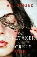 The Caretaker of Secrets Faith 1961910039 Book Cover